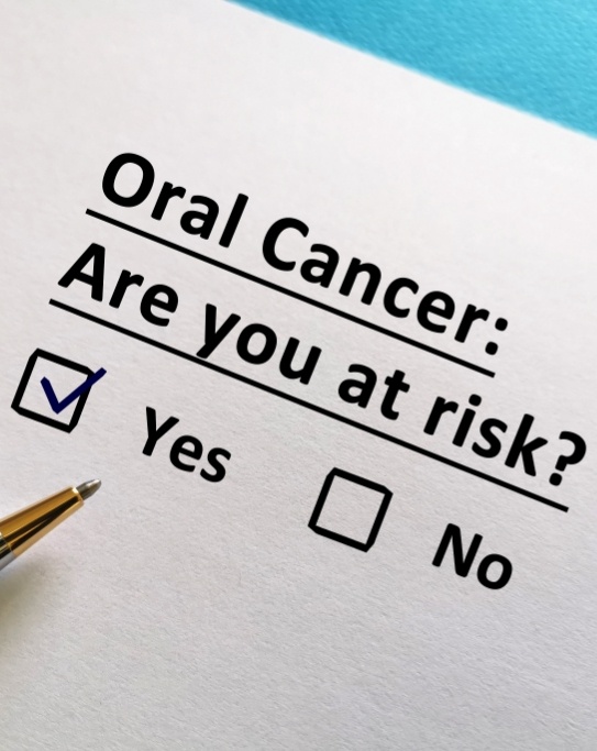 Box checked yes on paper form that says oral cancer are you at risk